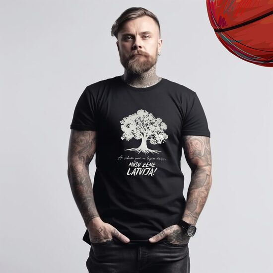 T-krekls Mūsu Zeme Latvija - Ar saknēm zemē, ar lapām debesīs!/melns