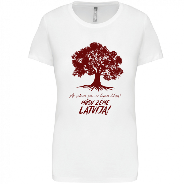 T-krekls, sieviešu Mūsu Zeme Latvija - Ar saknēm zemē, ar lapām debesīs!/balts